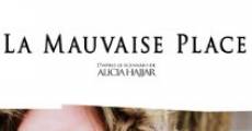 La Mauvaise Place film complet