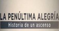 La penúltima alegría: Historia de un ascenso