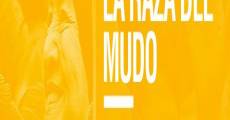 La raza del mudo (2014) stream