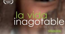 La vida inagotable - Sayabkuxtal streaming