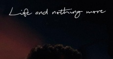 Life and Nothing More (2018) stream