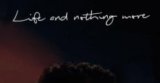 Life and Nothing More (2018) stream