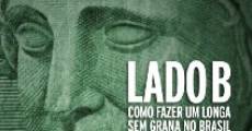 Película Lado B: Como Fazer um Longa Sem Grana no Brasil