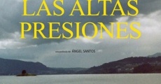 Las altas presiones (2014) stream