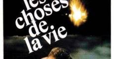 Les choses de la vie film complet