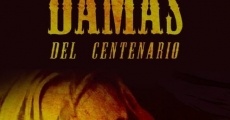 Filme completo Las Damas Del Centenario