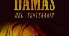 Las Damas Del Centenario (2018) stream