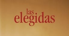 Las elegidas