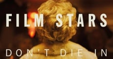 Film Stars Don't Die in Liverpool film complet