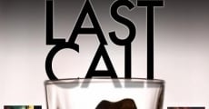 Last Call (2008) stream