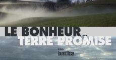 Le bonheur... Terre promise (2011) stream