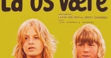 Filme completo La' os være