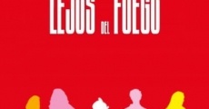 Filme completo Lejos del fuego