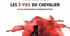 Película Les 3 vies du chevalier