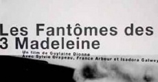 Filme completo Les Fantômes des trois Madeleine