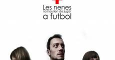 Les nenes no haurien de jugar a futbol (2014) stream