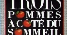 Trois pommes à côté du sommeil (1989) stream