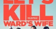 Let's Kill Ward's Wife (2014)