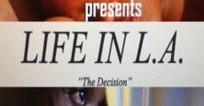 Película Life in L.A: The Decision