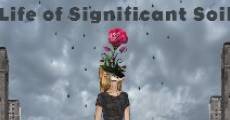 Life of Significant Soil (2016) stream