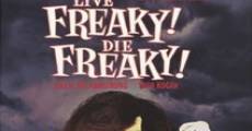 Live Freaky Die Freaky streaming