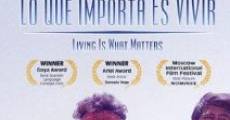 Filme completo Lo que importa es vivir