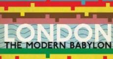 London - The Modern Babylon (2012) stream