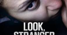 Filme completo Look, Stranger