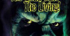 Return of the Living Dead: The Dead Hate the Living