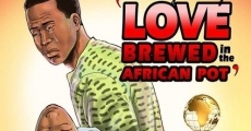Love Brewed in the African Pot streaming