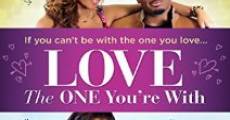 Película Love the One You're With