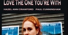 Love the One You're with film complet
