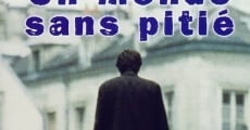 Filme completo Un Monde sans pitié