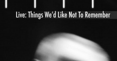 Película Lovelesslust Live: Things We'd Like Not To Remember