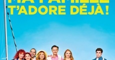 Película Ma famille t'adore déjà!