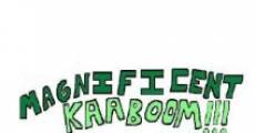 Magnificent Kaaboom!!! (2014) stream