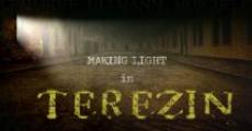 Película Making Light In Terezin