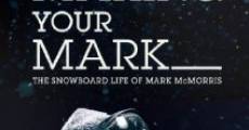 Película Making Your Mark: The Snowboard Life of Mark McMorris