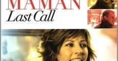 Maman Last Call streaming