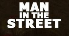 Man in the Street (2013) stream