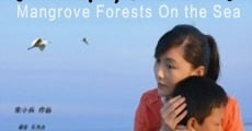 Mangrove Forests on the Sea (2008) stream