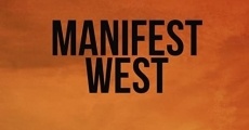 Filme completo Manifest West