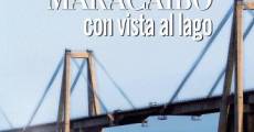 Maracaibo con vista al lago streaming