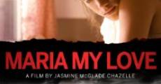 Maria My Love (2011) stream