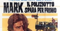 Mark il poliziotto spara per primo streaming