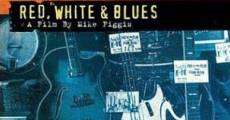 Martin Scorsese Presents the Blues - Red, White & Blues streaming
