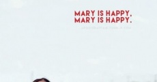 Ver película Mary Is Happy, Mary Is Happy
