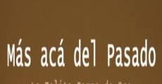 Película Más acá del pasado, la Tolita Pampa de Oro