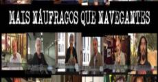 Mais náufragos que navegantes (2012) stream