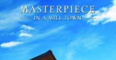 Masterpiece in a Mill Town (2013) stream